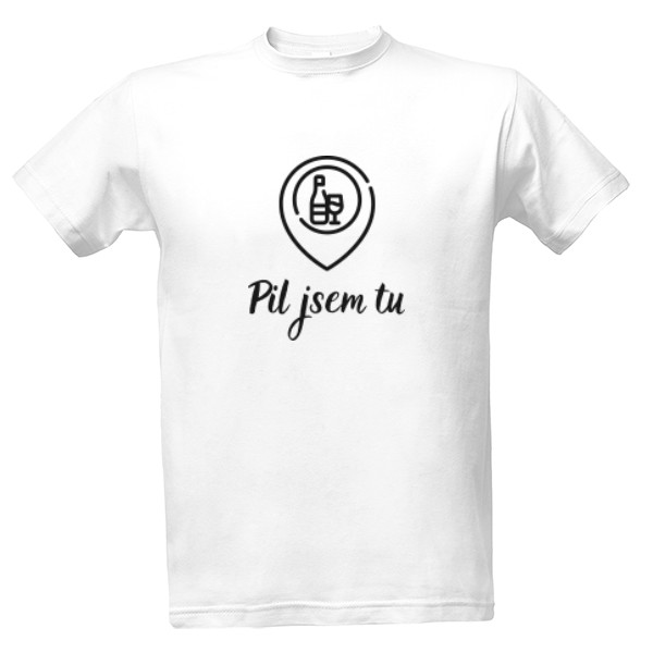 Tričko s potiskem Pil jsem tu