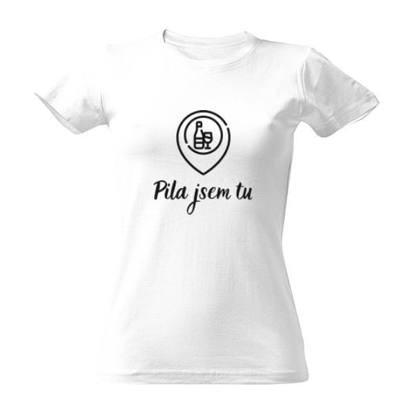 Tričko s potiskem Pila jsem tu